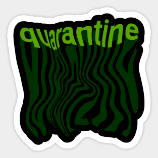 quarantine t-shirt Sticker